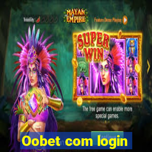 Oobet com login